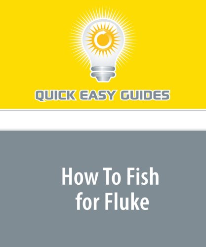 How To Fish for Fluke: Fluke Aren't Very Plentiful Lately, But There Are Still Ways to Catch Them. Leisure & Fun