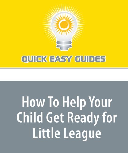 How To Help Your Child Get Ready for Little League Leisure & Fun