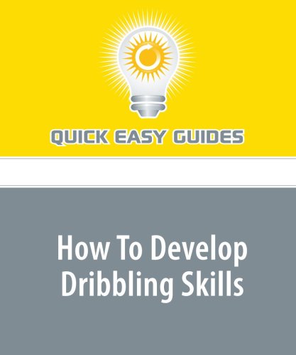 How To Develop Dribbling Skills Leisure & Fun