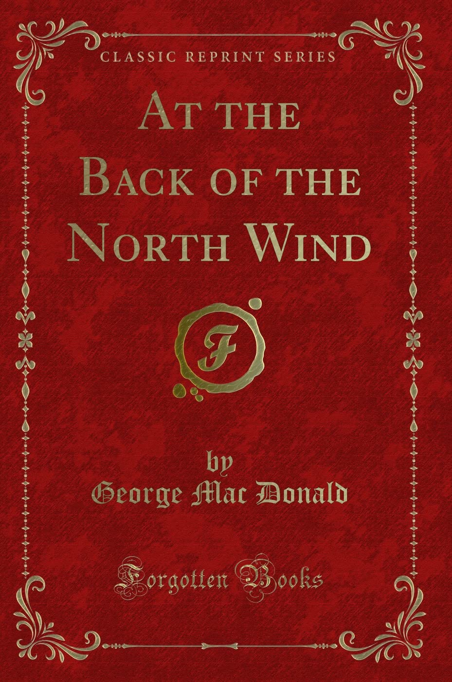At the Back of the North Wind (Classic Reprint) Novels & Short Stories