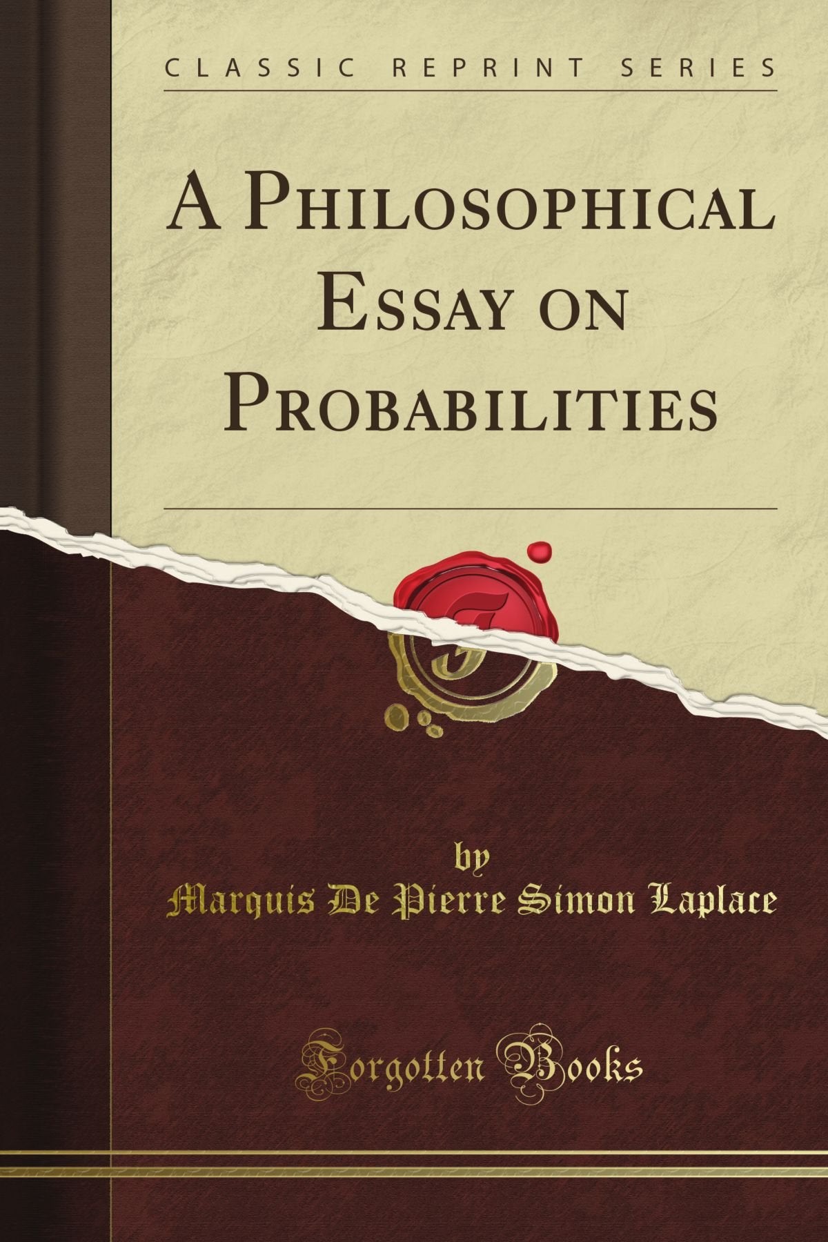 A Philosophical Essay on Probabilities (Classic Reprint) Philosophy