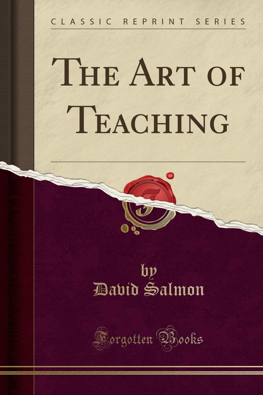 The Art of Teaching (Classic Reprint) Philosophy