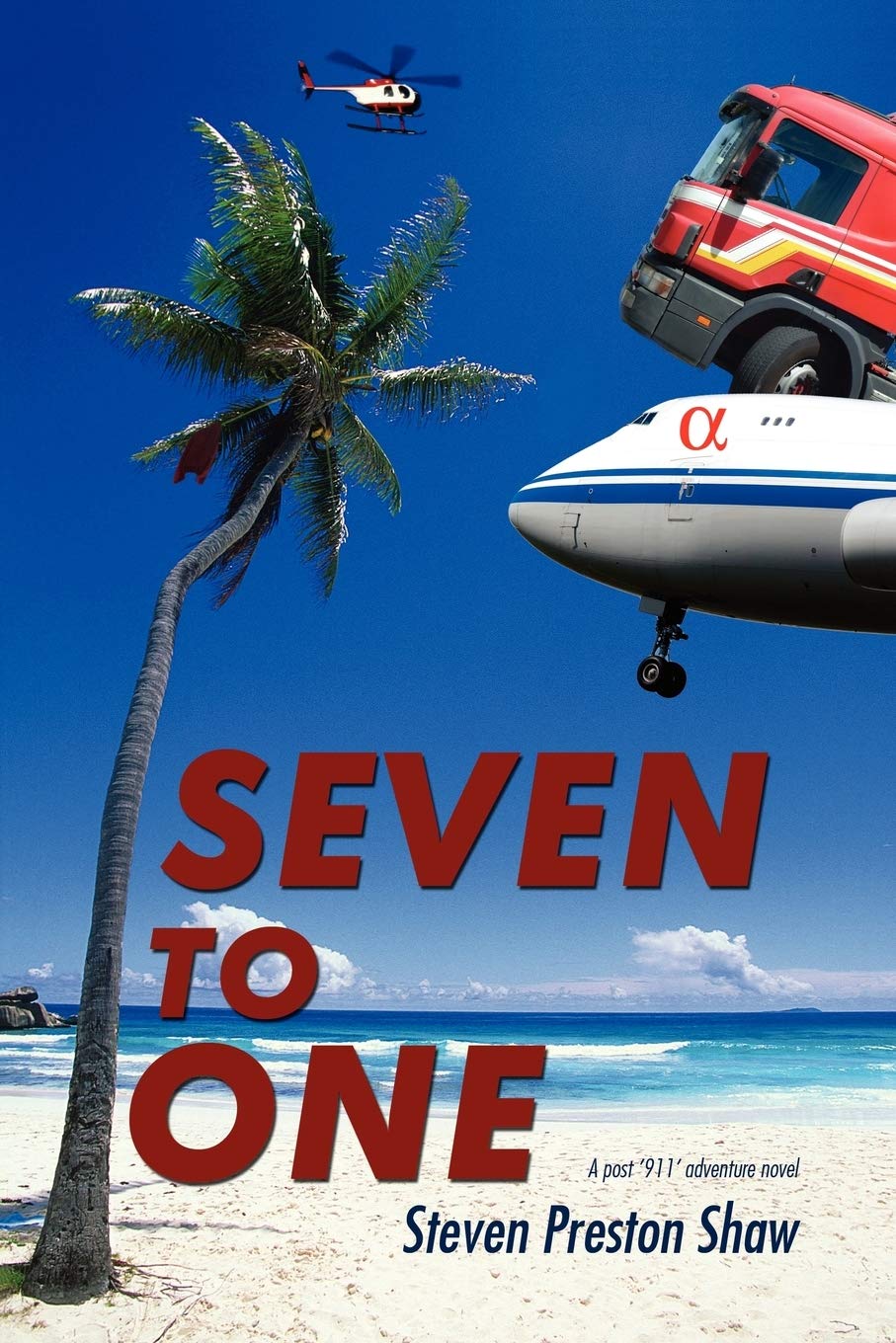 Seven to One: A Post '911' Adventure Novel Action & Adventure