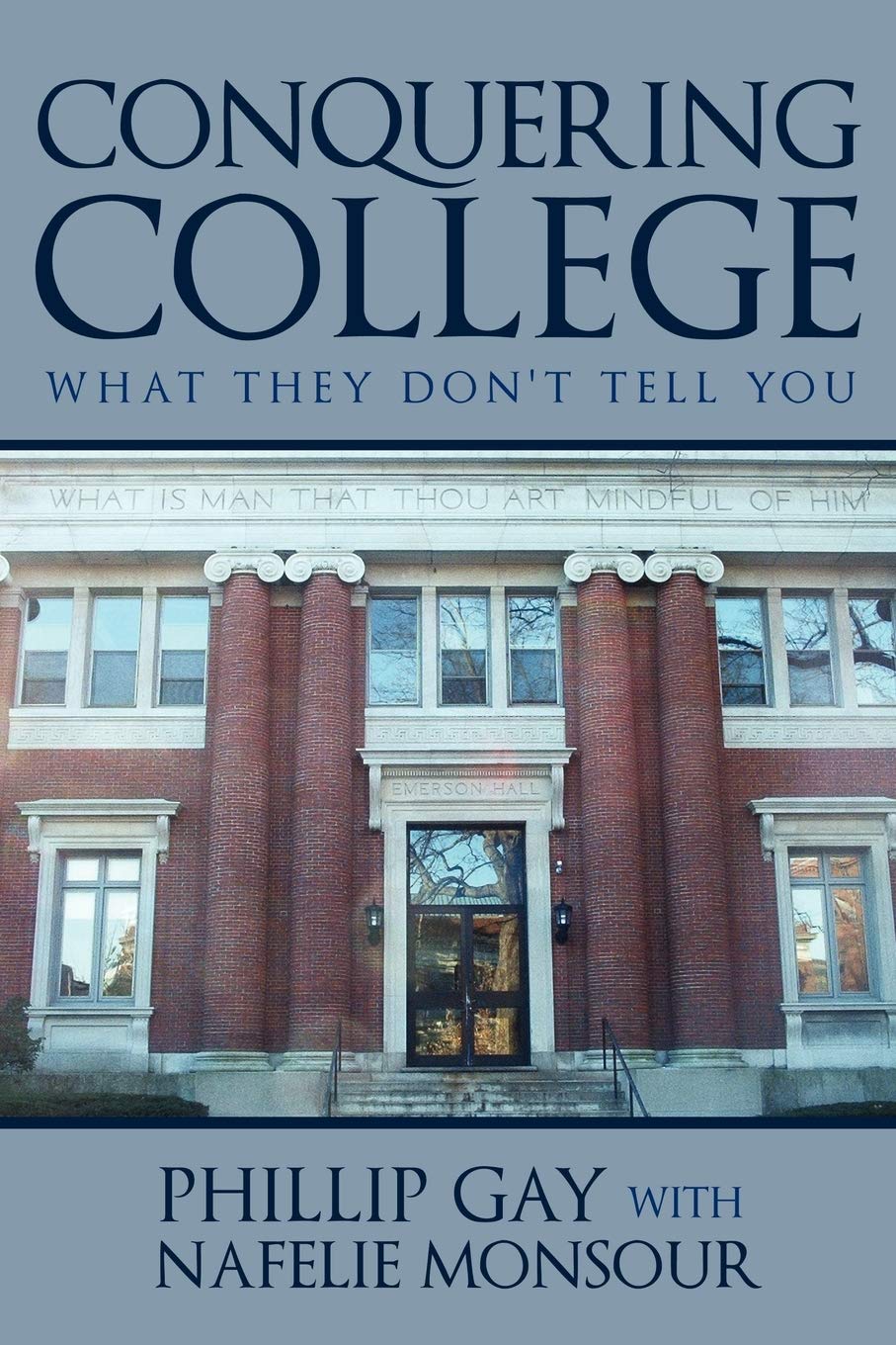 Conquering College: What they don't tell you Education & Training