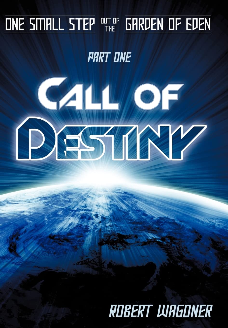 Call of Destiny (One Small Step Out of the Garden of Eden) Action & Adventure