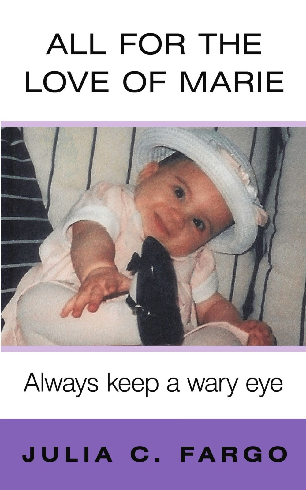 All For The Love of Marie: Always keep a wary eye Social Sciences