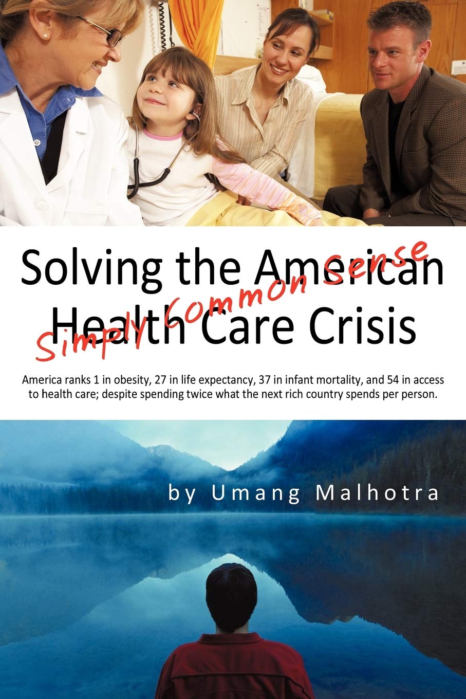 Solving the American Health Care Crisis: Simply Common Sense Medicine