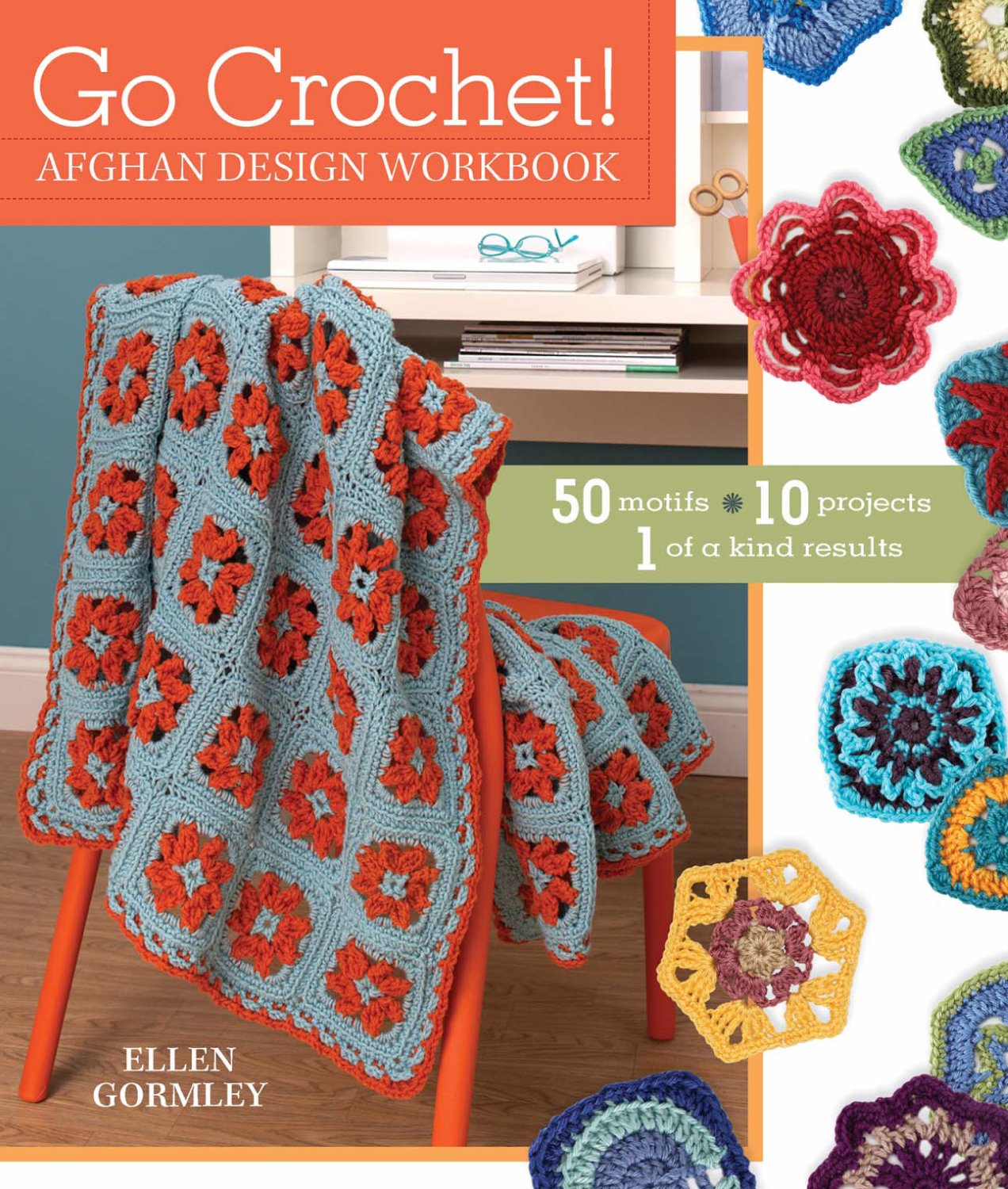Go Crochet! Afghan Design Workshop: 50 Motifs, 10 Projects, 1 of a Kind Results Hobbies & Crafts