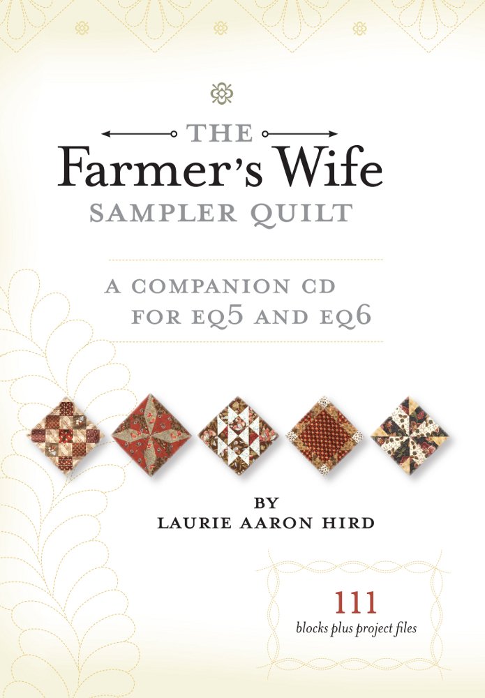 The Farmer's Wife Sampler Quilt - A Companion CD for EQ6 Hobbies & Crafts