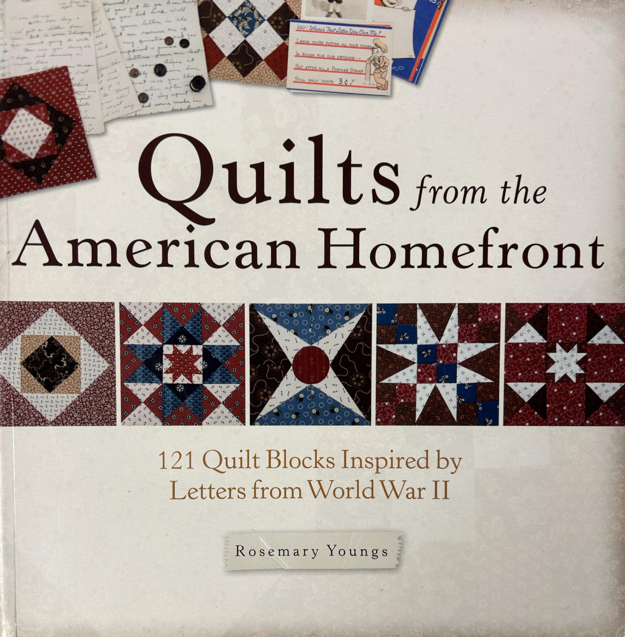 Quilts from the American Homefront: 121 Quilt Blocks Inspired by Letters from World War II Hobbies & Crafts