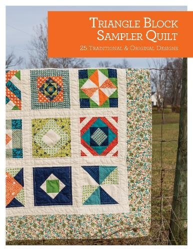 Triangle Block Sampler Quilt: 25 Traditional and Original Designs (Quilt Essentials) Hobbies & Crafts