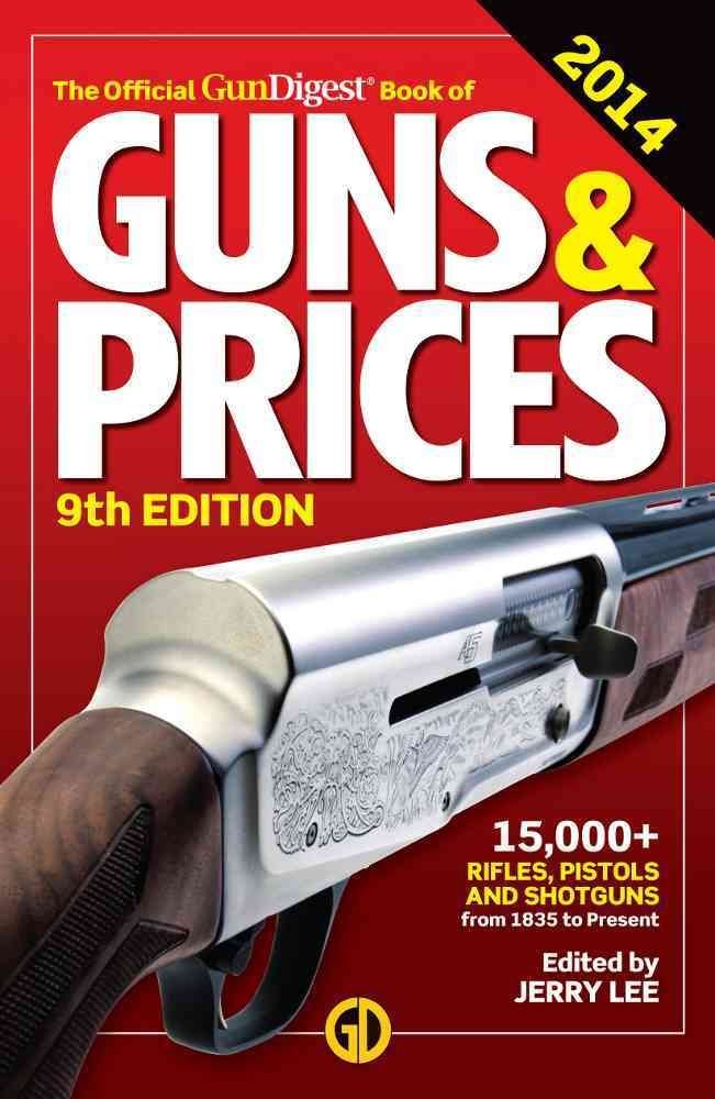 The Official GunDigest Book of Guns & Prices 2014 Hobbies & Crafts