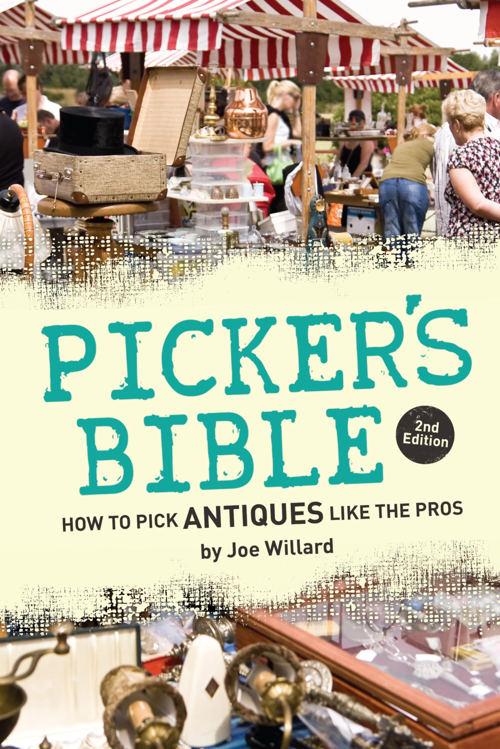Picker's Bible: How to Pick Antiques Like the Pros Business, Finance & Career