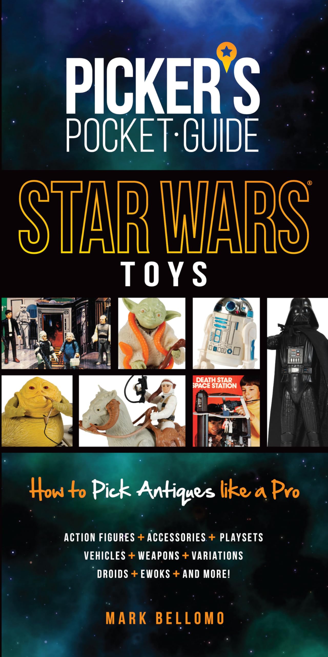 Picker's Pocket Guide - Star Wars Toys: How to Pick Antiques Like A Pro book