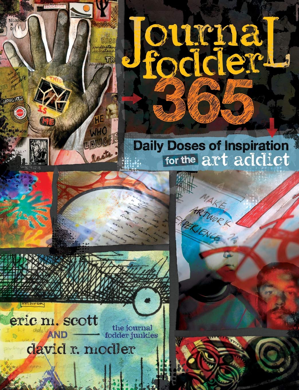 Journal Fodder 365: Daily Doses of Inspiration for the Art Addict Film, Art & Culture