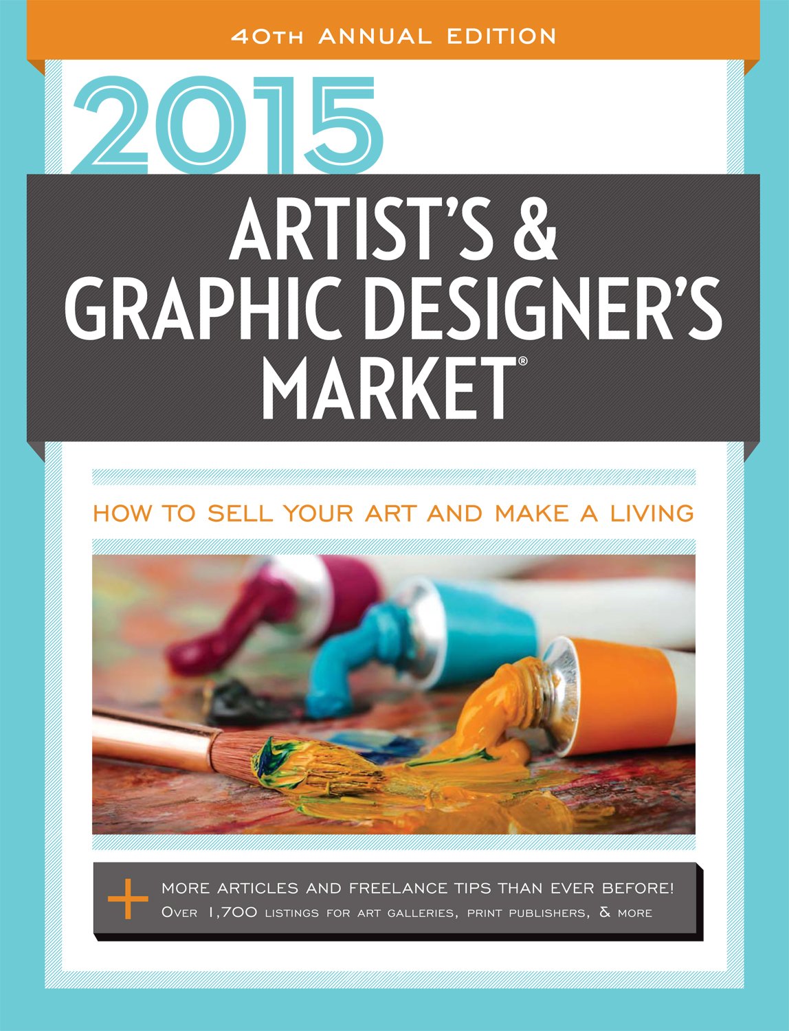 Artist's & Graphic Designer's Market: How to Sell Your Art and Make a Living Social Sciences