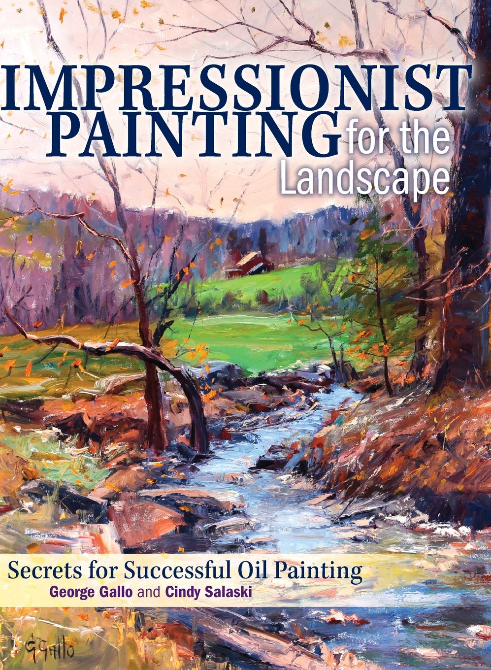 Impressionist Painting for the Landscape: Secrets for Successful Oil Painting book