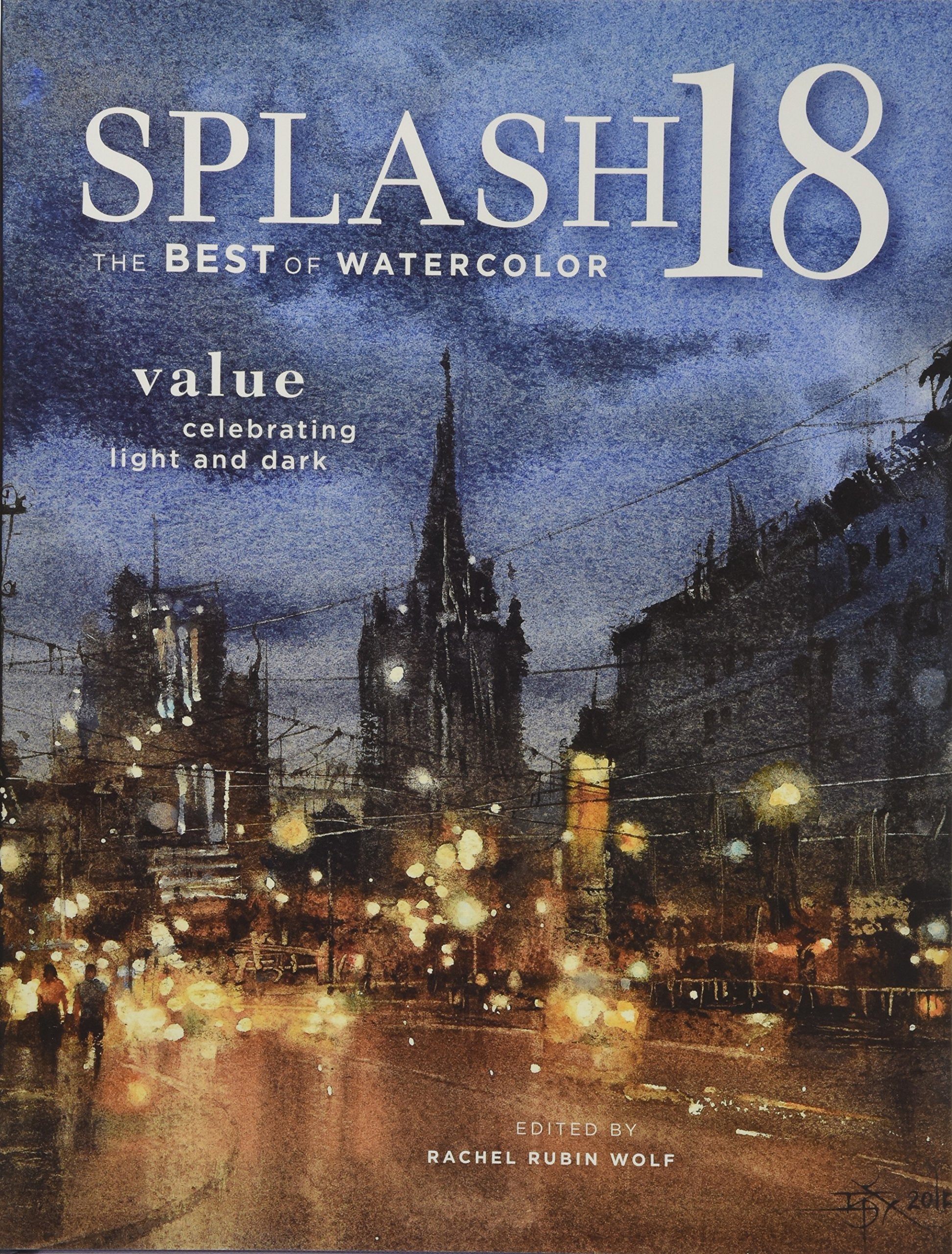 Splash 18: Value, Celebrating Light and Dark: the Best of Watercolor book