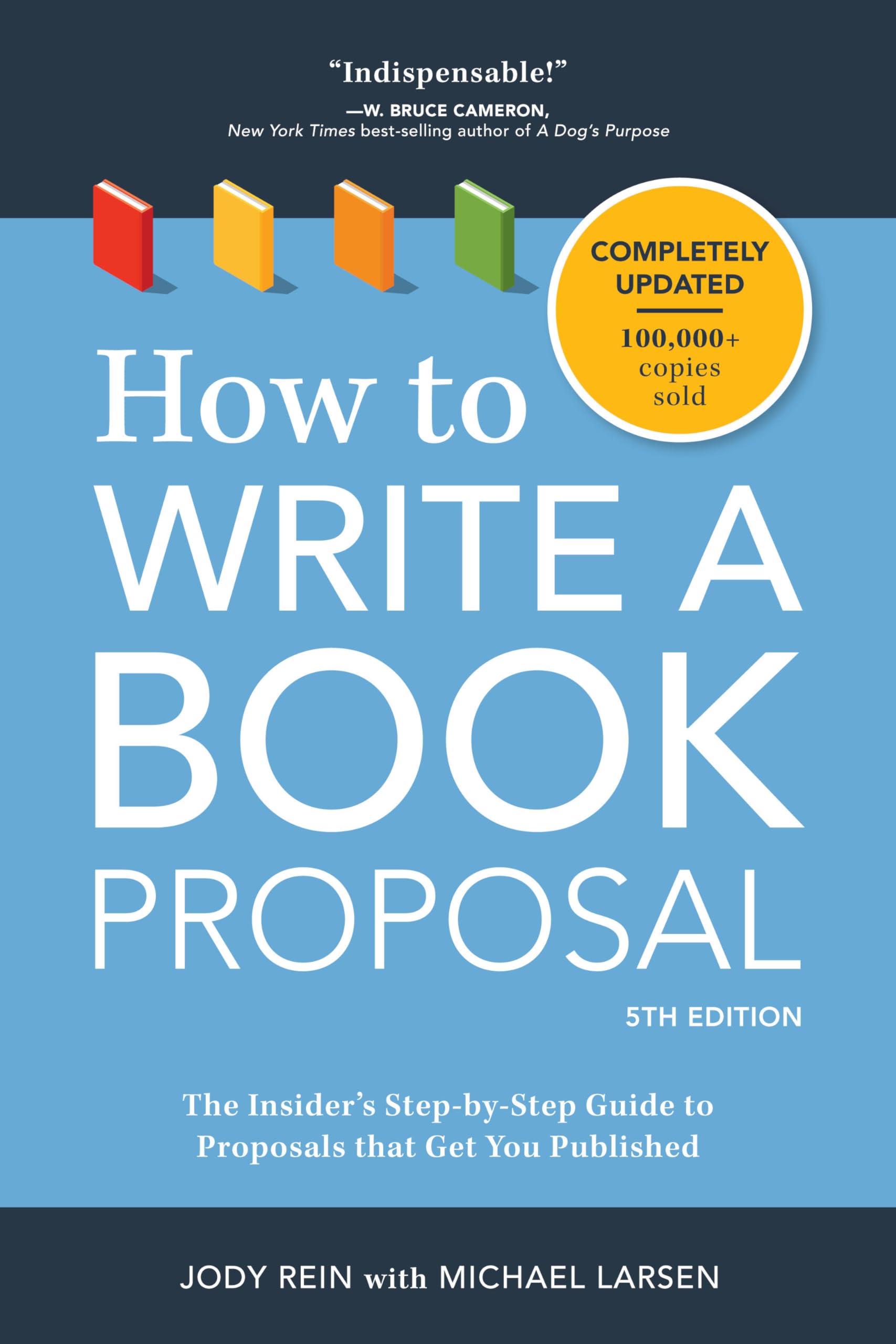 How to Write a Book Proposal: The Insider's Step-by-Step Guide to Proposals that Get You Published Media & Communication