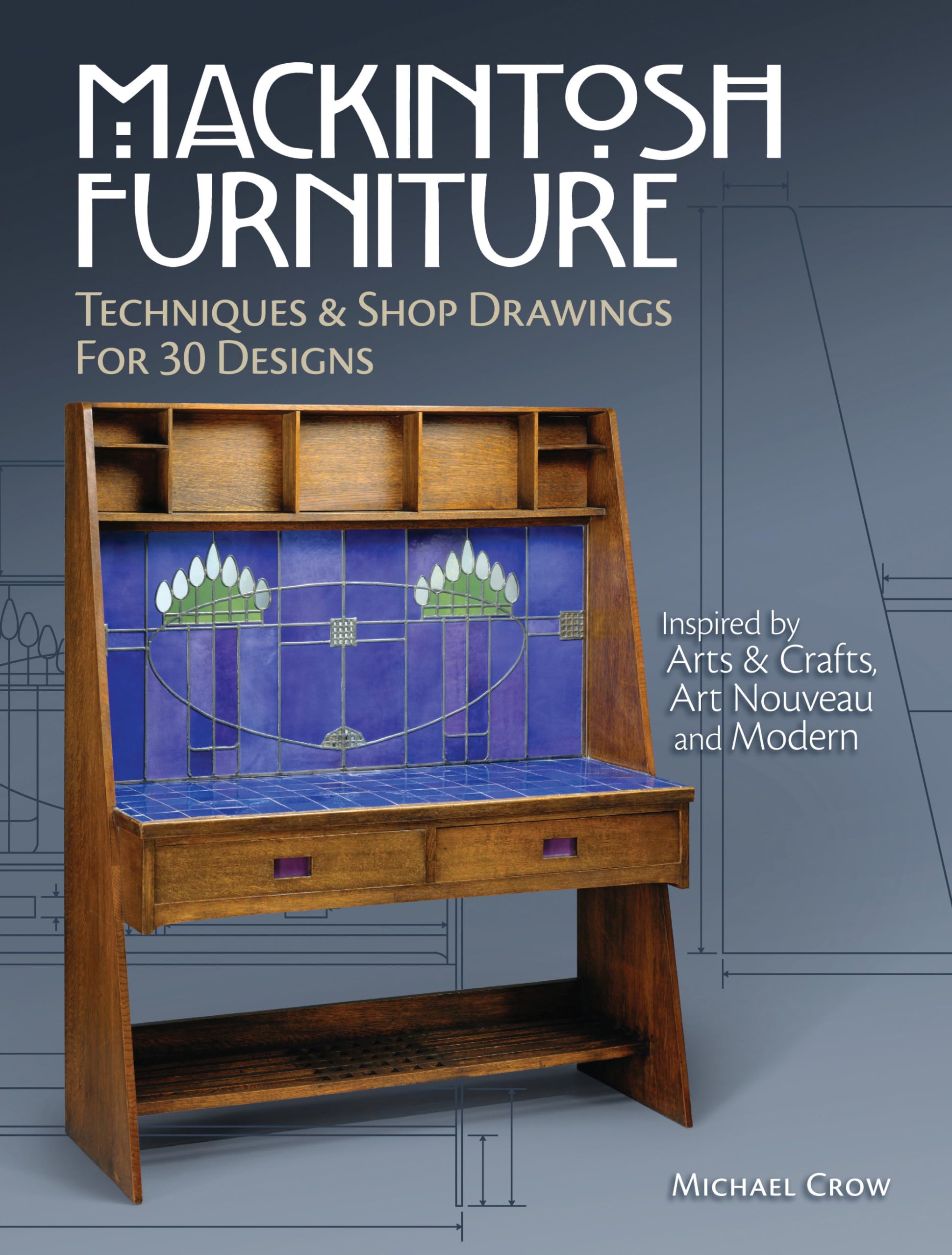 Mackintosh Furniture: Techniques & Shop Drawings for 30 Designs Film, Art & Culture