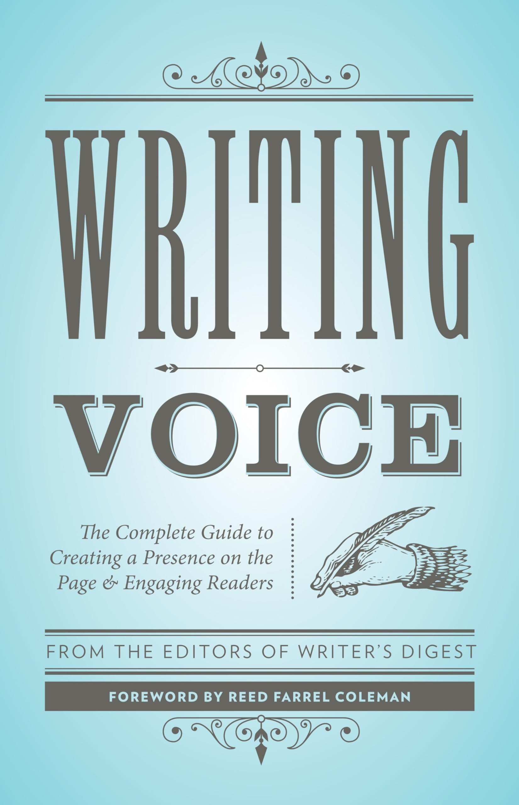 Writing Voice: The Complete Guide to Creating a Presence on the Page and Engaging Readers (Creative Writing Essentials) Business, Finance & Career