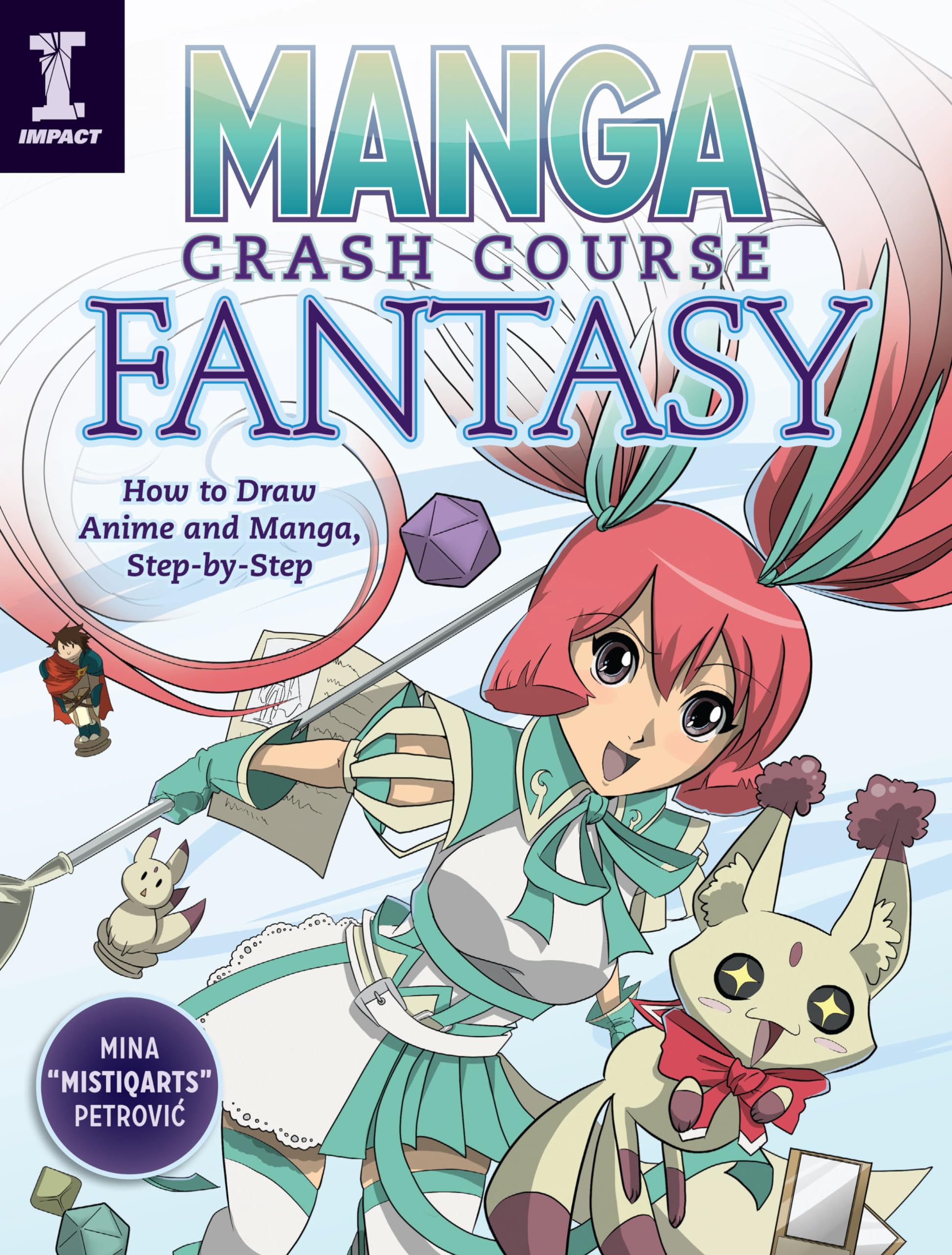 Manga Crash Course Fantasy: How to Draw Anime and Manga, Step by Step Manga