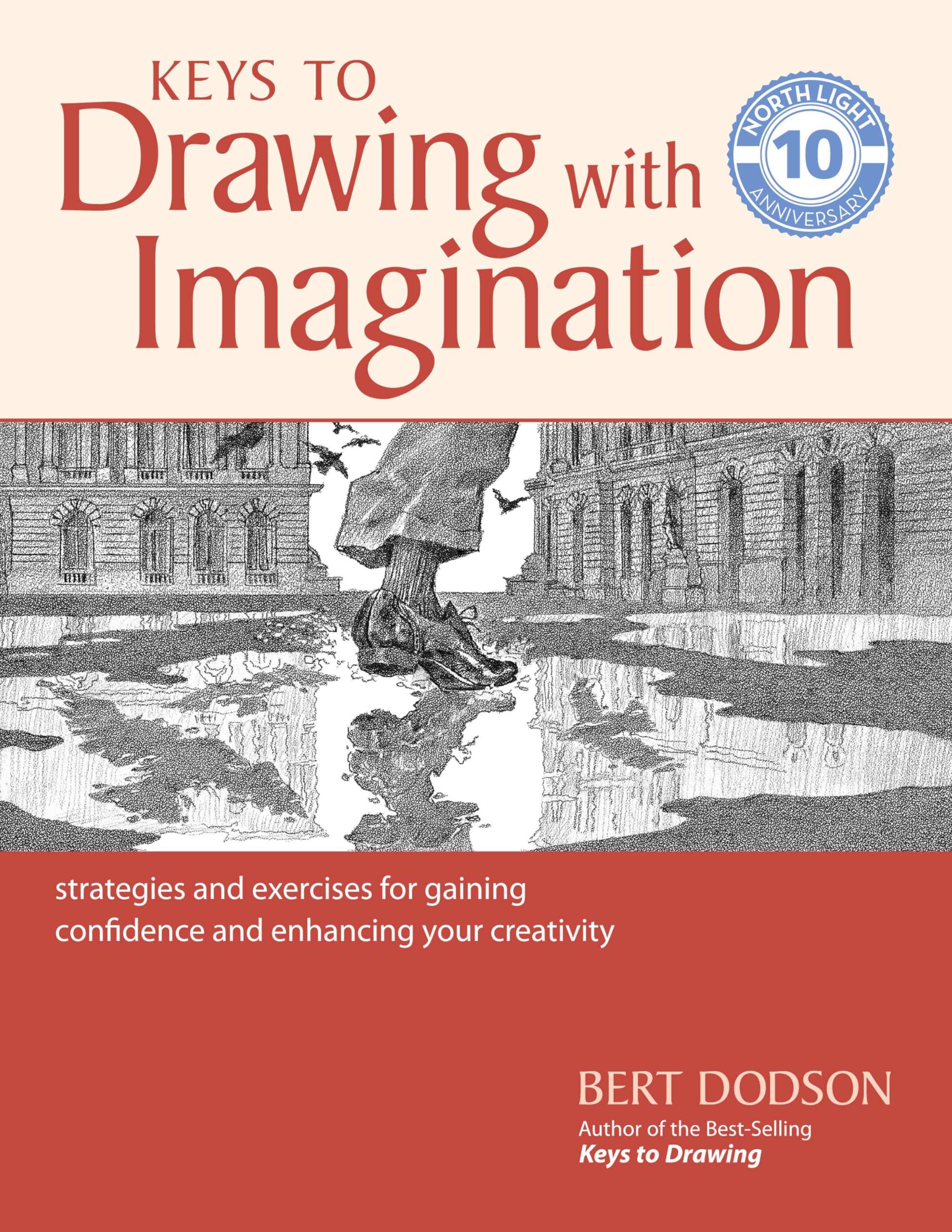 Keys to Drawing with Imagination: Strategies and exercises for gaining confidence and enhancing your creativity Film, Art & Culture