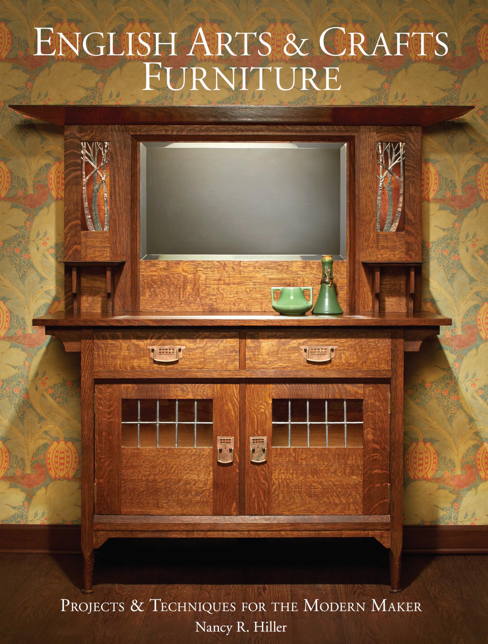 English Arts & Crafts Furniture: Projects & Techniques for the Modern Maker Film, Art & Culture