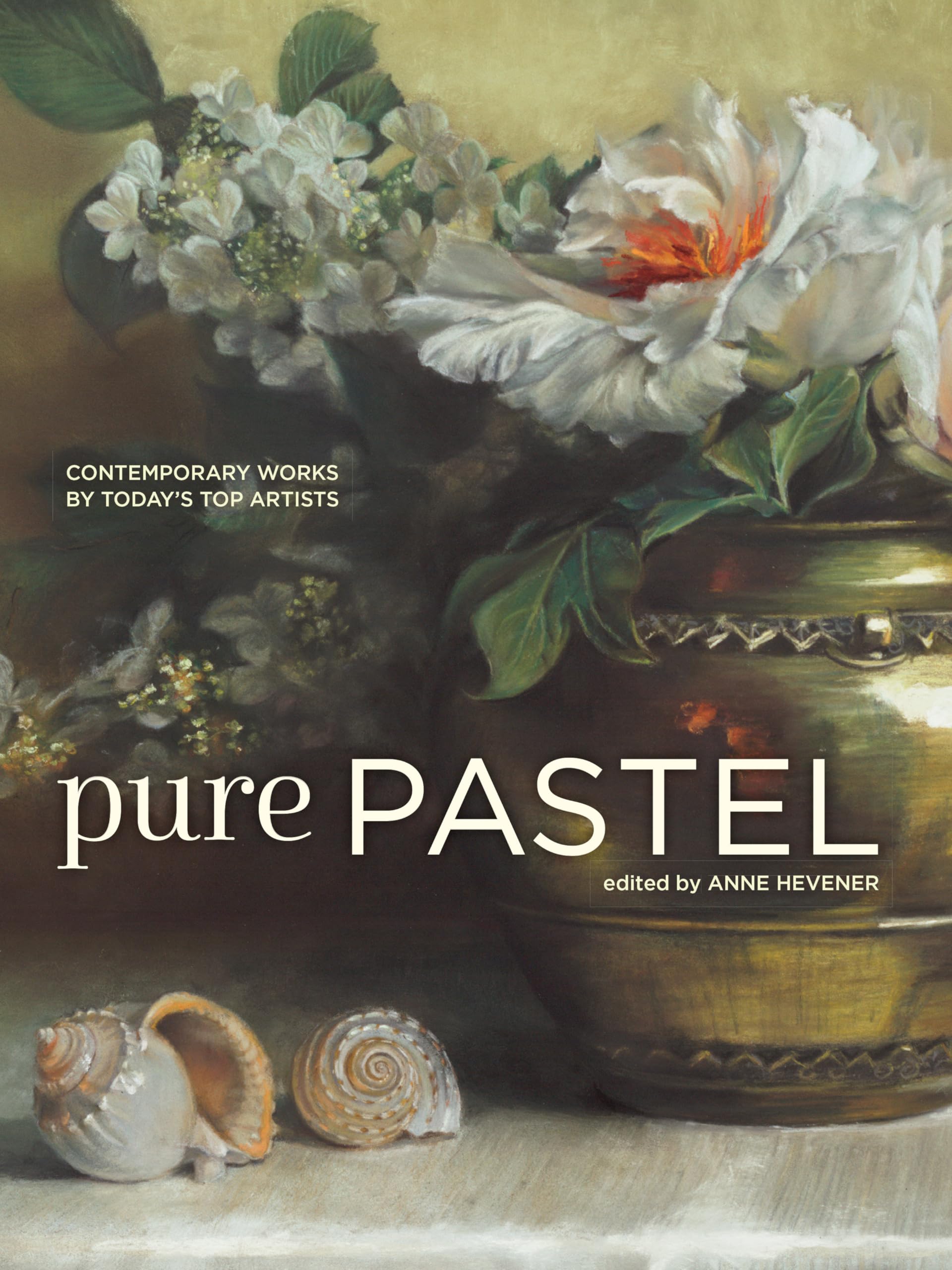 Pure Pastel: Contemporary Works by Today's Top Artists book