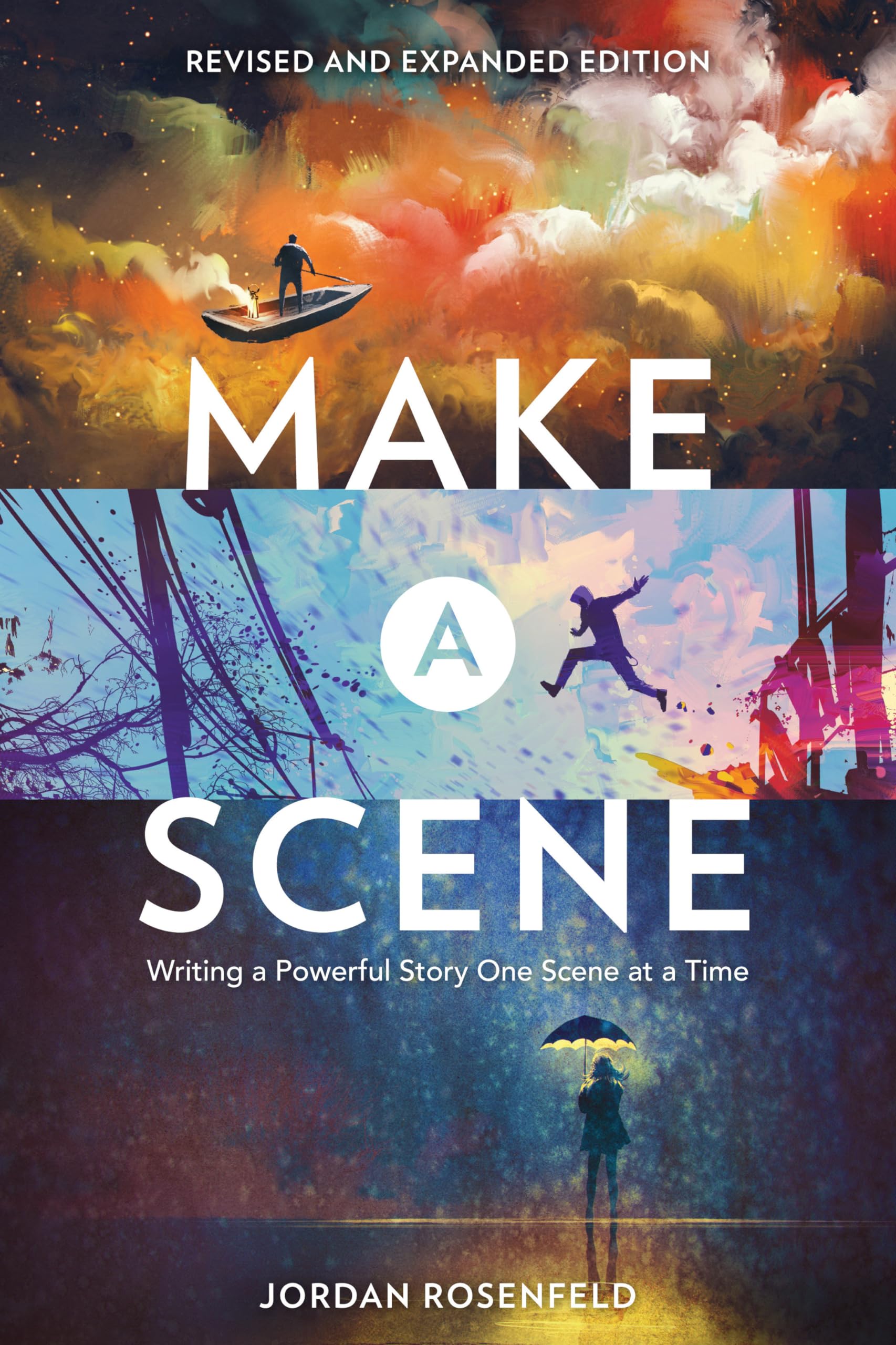Make a Scene Revised and Expanded Edition: Writing a Powerful Story One Scene at a Time book