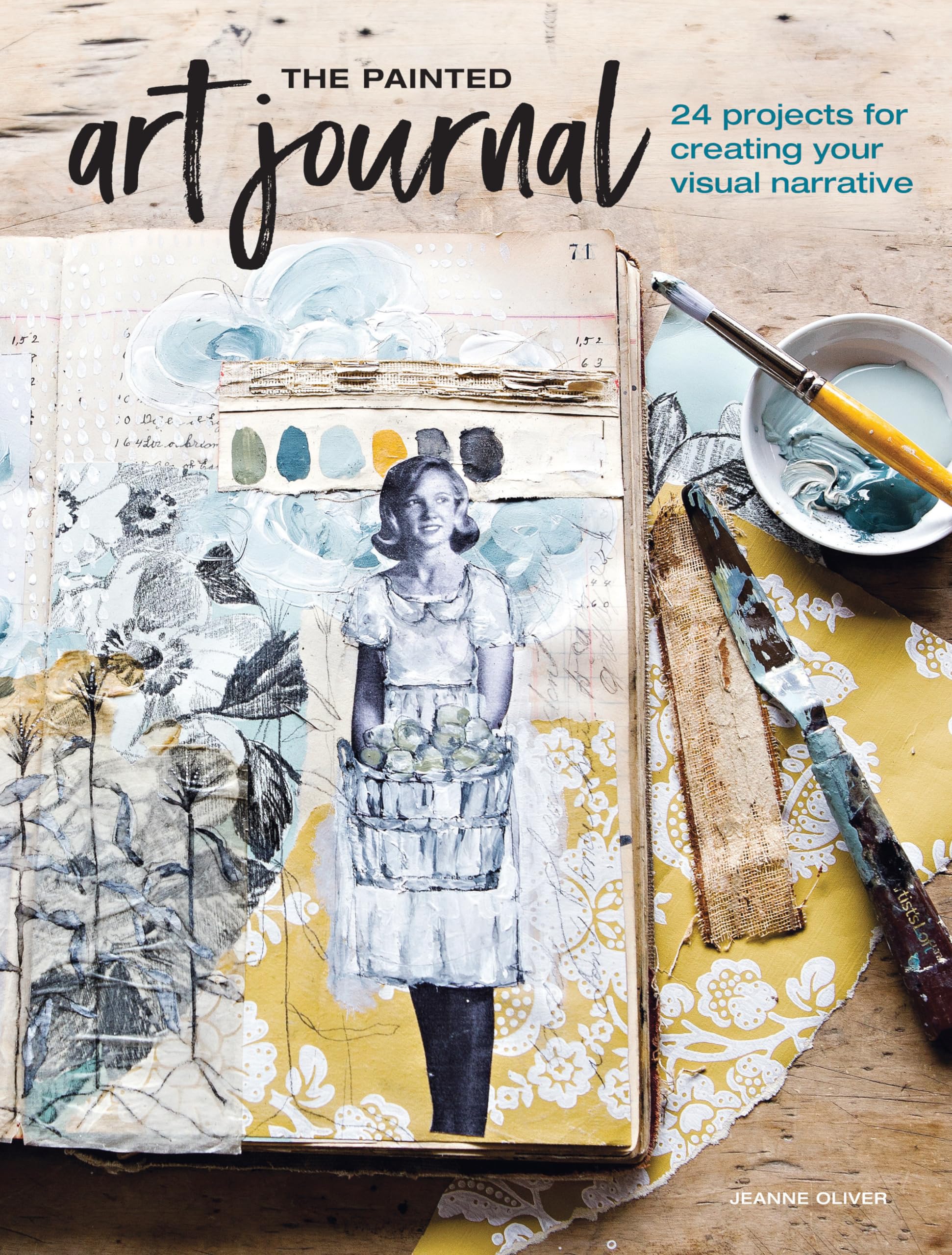 The Painted Art Journal: 24 Projects for Creating Your Visual Narrative Film, Art & Culture