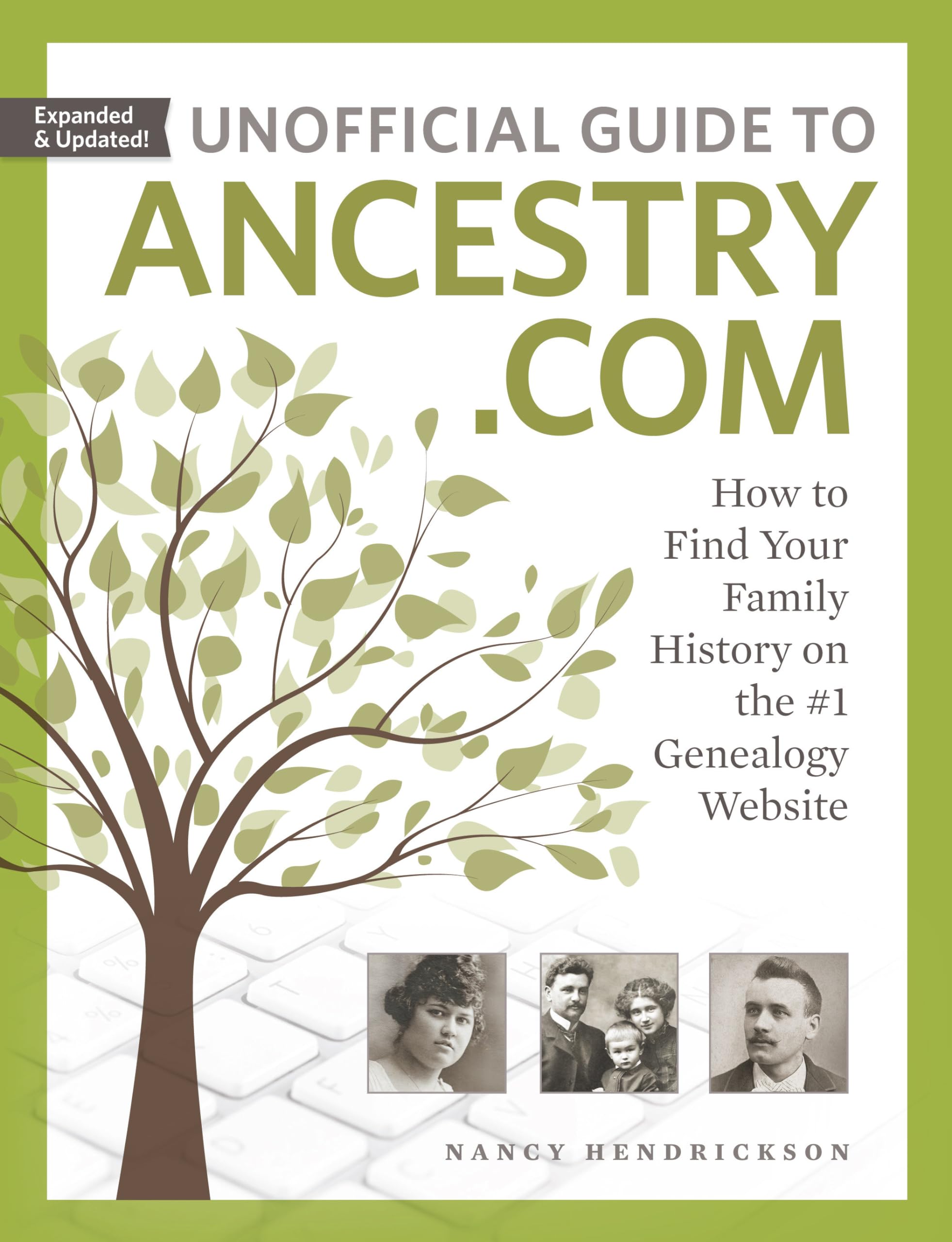 Unofficial Guide to Ancestry.com: How to Find Your Family History on the #1 Genealogy Website book