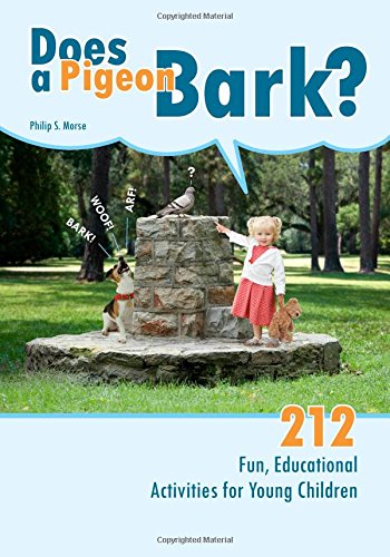 Does A Pigeon Bark?: 212 Fun, Educational Activities For Young Children (Second Edition, 2013) Study Guides