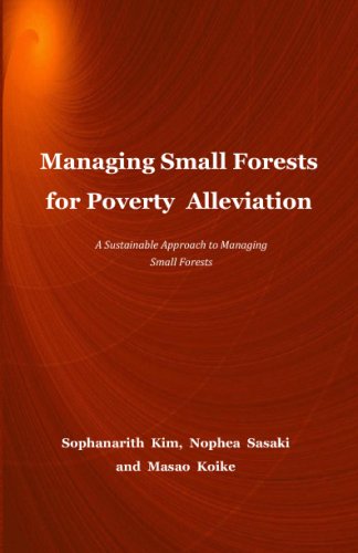 Managing Small Forests For Poverty Alleviation: A Sustainable Approach To Managing Small Forests Learning & Reference