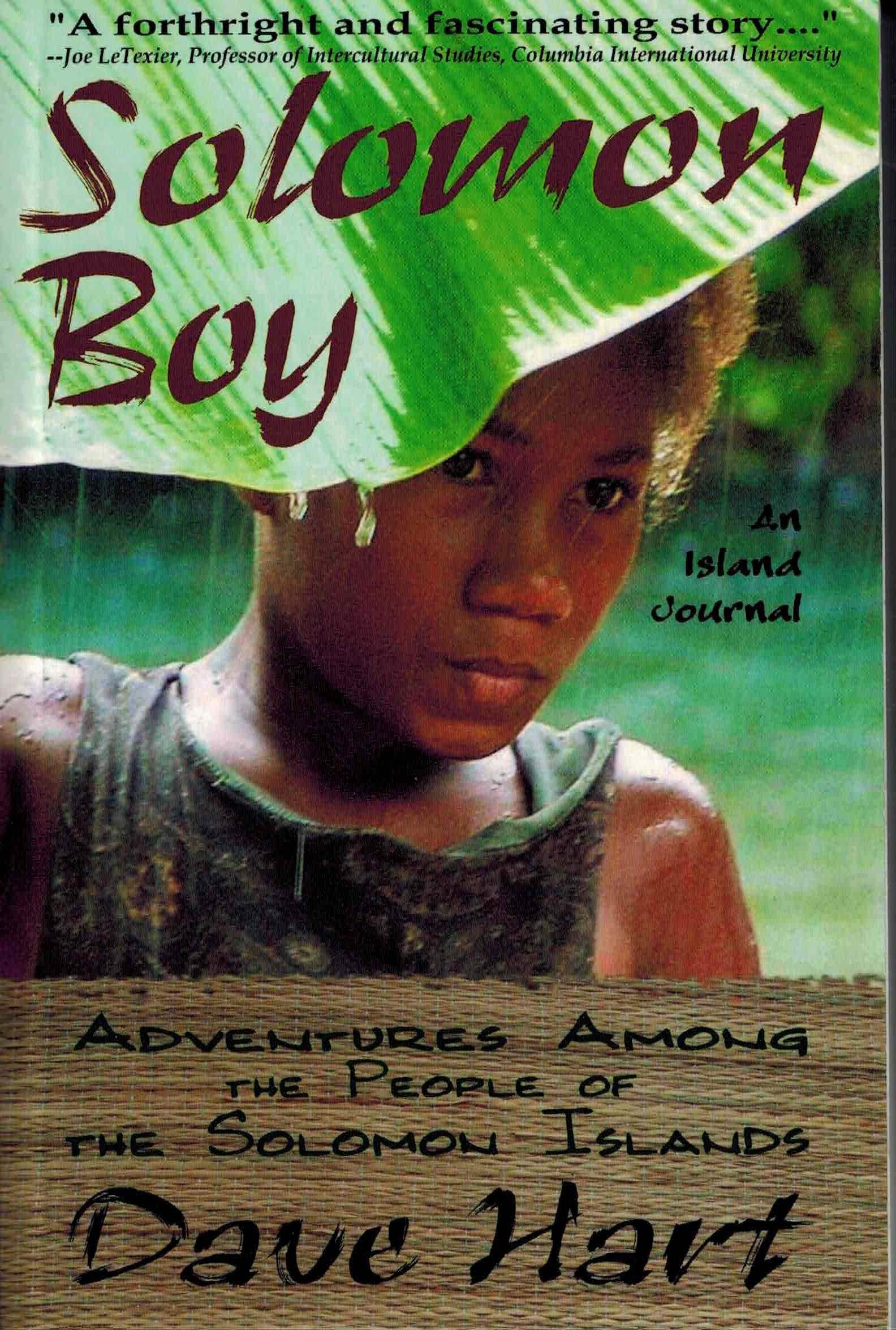 Solomon Boy: An Island Journal: Adventures Among The People Of The Solomon Islands Travel
