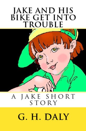 Jake and His Bike Get into Trouble: A Jake Short Story Novels & Short Stories