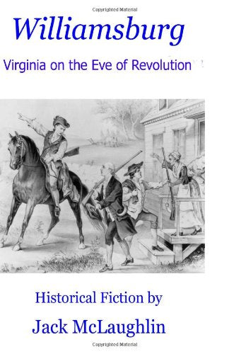 Williamsburg: Virginia on the Eve of Revolution Historical Fiction
