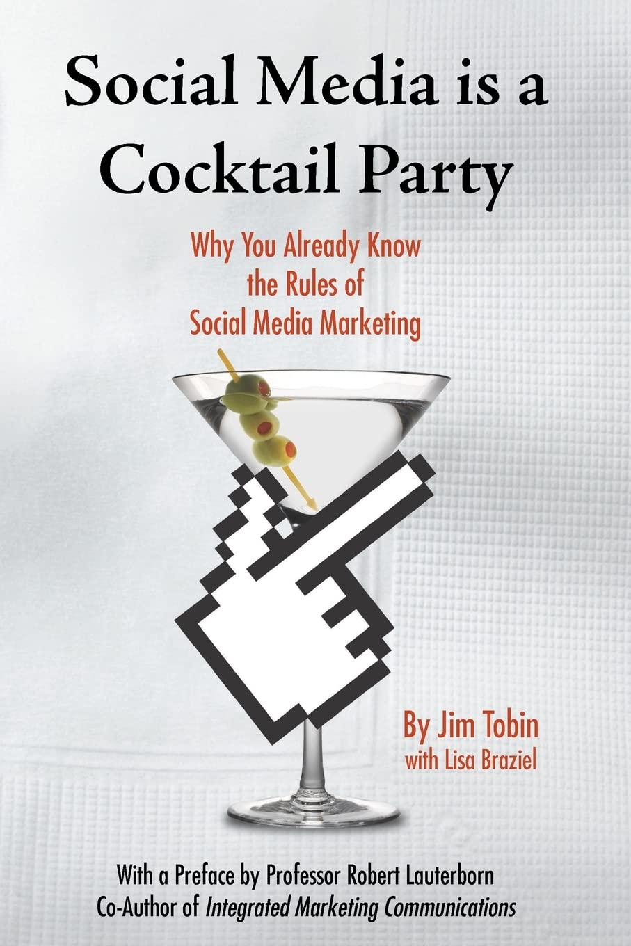 Social Media Is a Cocktail Party: Why You Already Know the Rules of Social Media Marketing Business, Finance & Career
