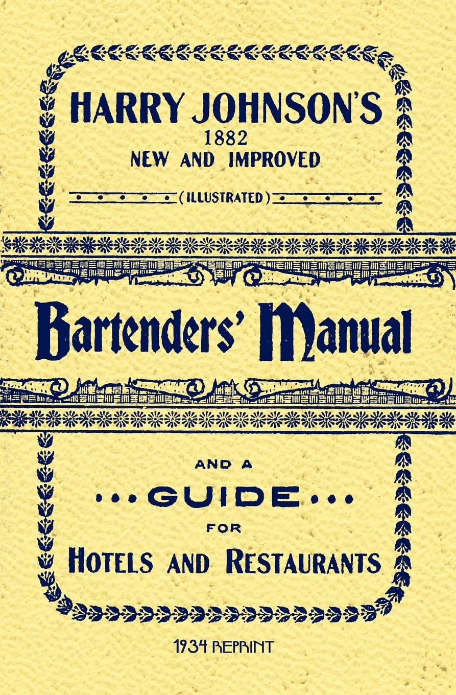 Harry Johnson's Bartenders Manual 1934 Reprint Cooking & Enjoying