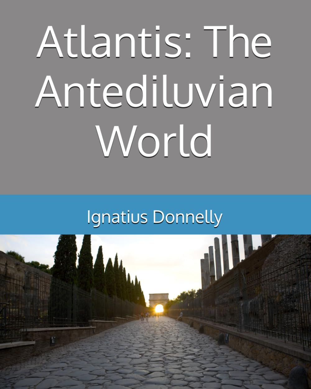 Atlantis: The Antediluvian World: Fully Illustrated Religion & Esotericism