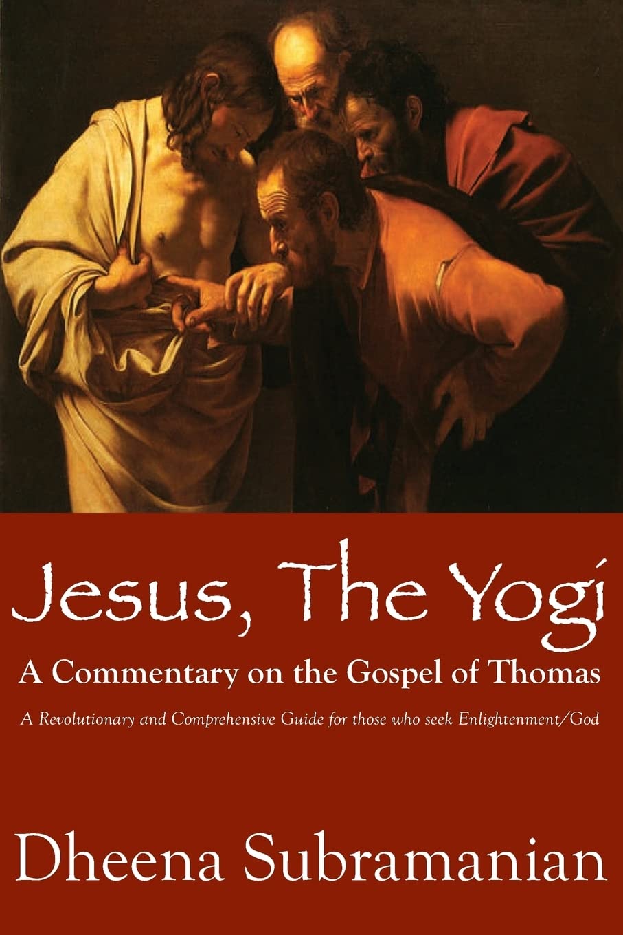 JESUS, The Yogi: A Commentary on the Gospel of Thomas Religion & Esotericism