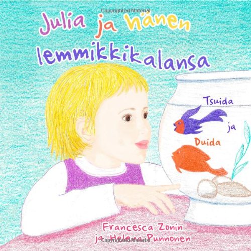 Julia ja hanen lemmikkikalansa Tsuida ja Duida Novels & Short Stories