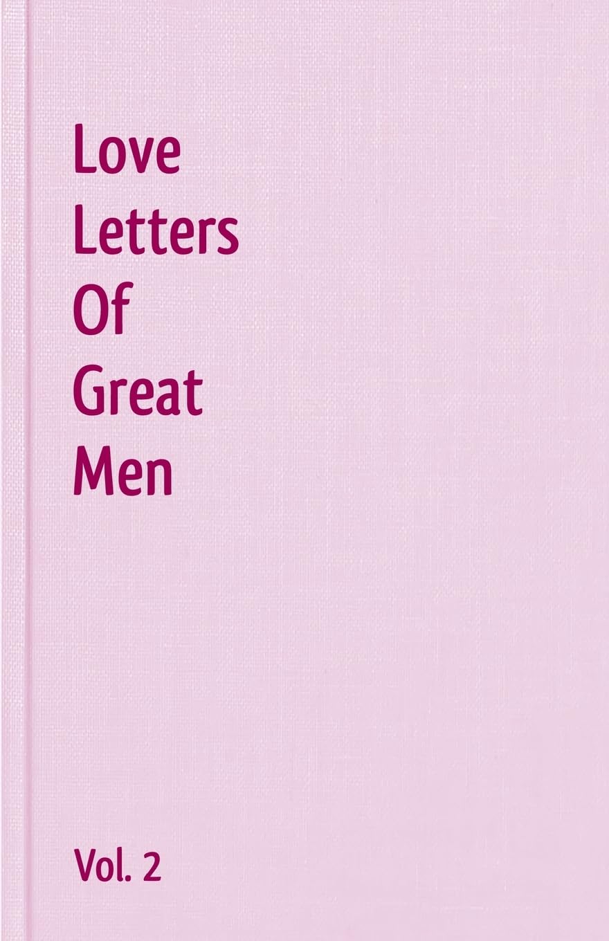 Love Letters Of Great Men - Vol. 2 book