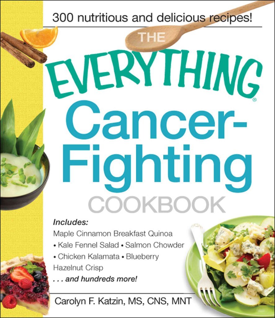 The Everything Cancer-Fighting Cookbook book