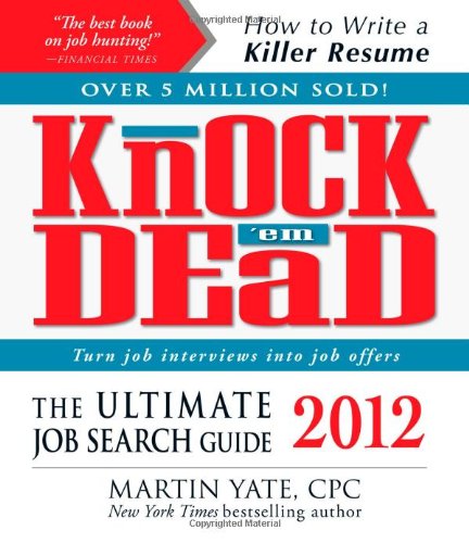 Knock 'em Dead 2012: The Ultimate Job Search Guide Business, Finance & Career