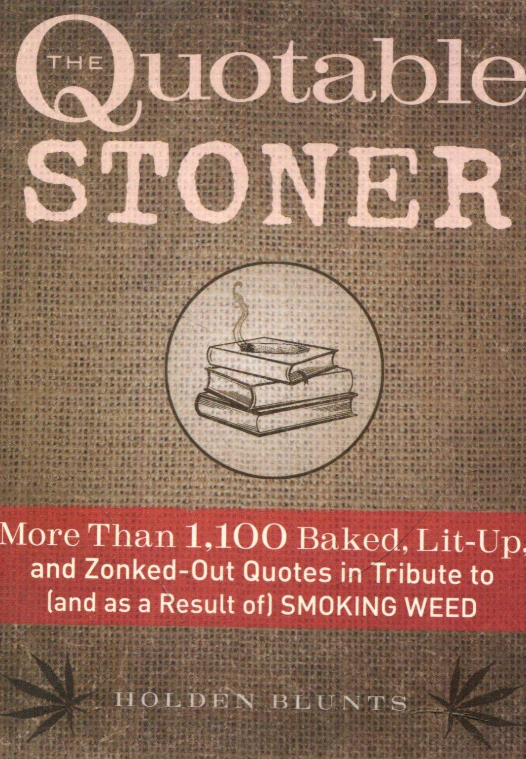 The Quotable Stoner Books