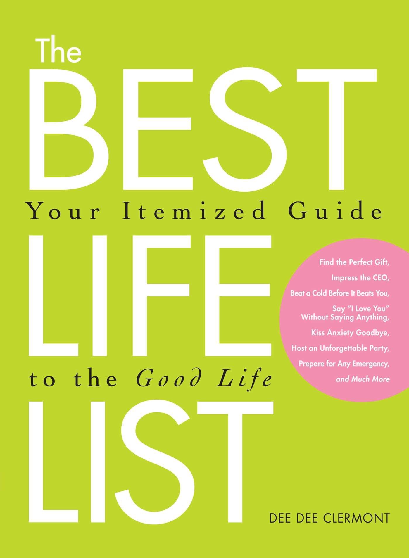 The Best Life List: Your Itemized Guide to the Good Life Business, Finance & Career