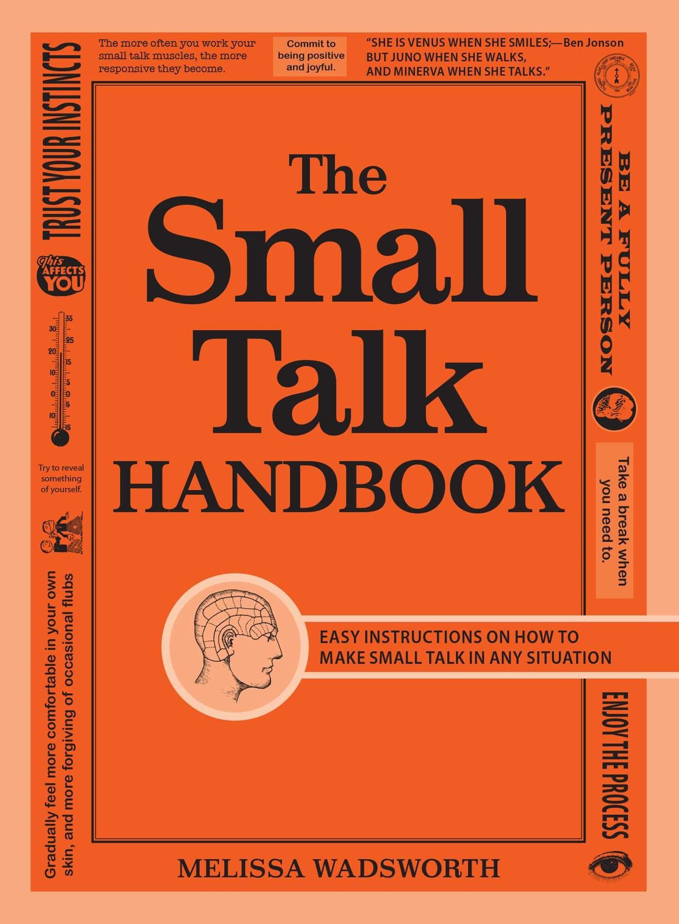 The Small Talk Handbook: Easy Instructions on How to Make Small Talk in Any Situation Business, Finance & Career