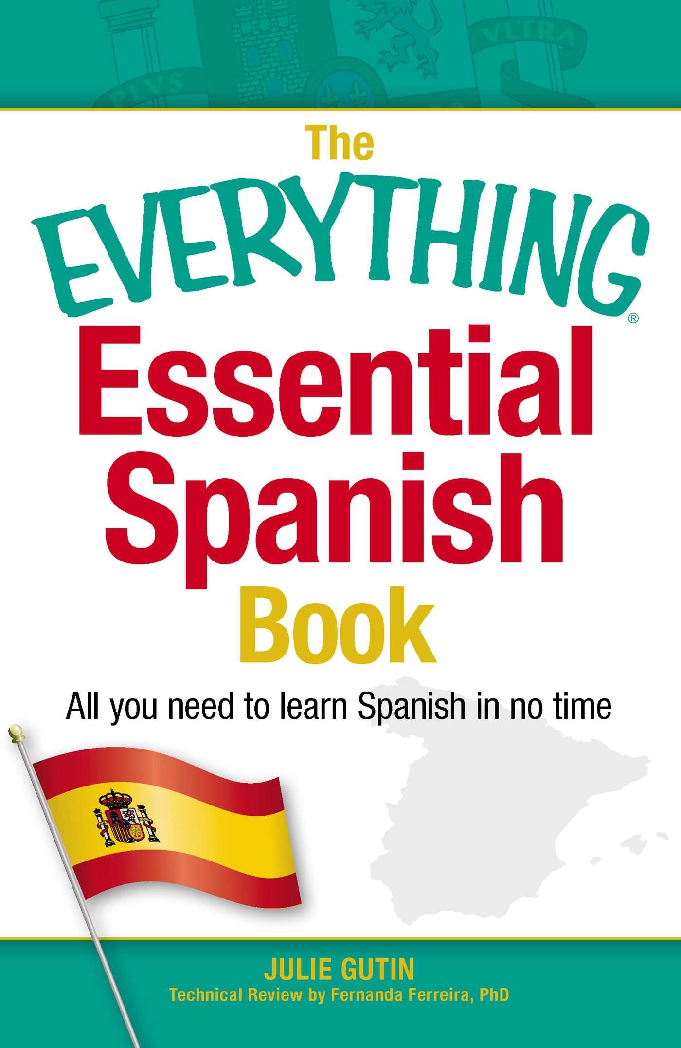 The Everything Essential Spanish Book: All You Need to Learn Spanish in No Time Foreign Languages ​​& Dictionaries