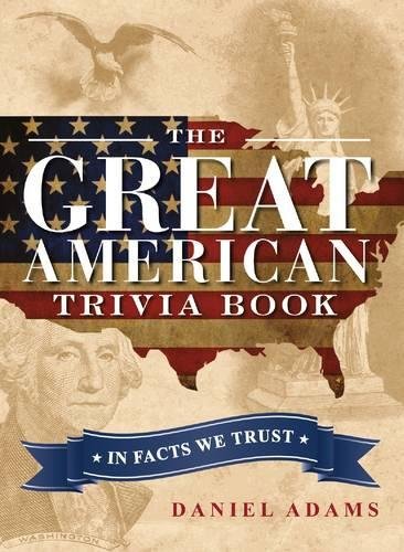 The Great American Trivia Book: In Facts We Trust Reference Books